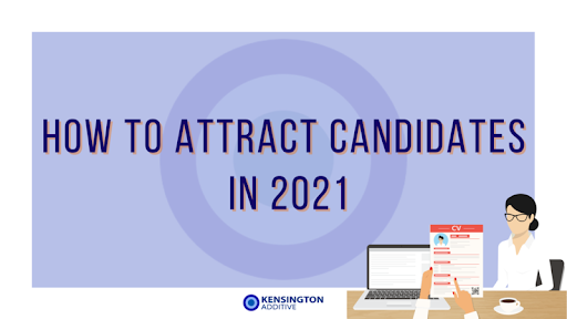 How to attract candidates 2021